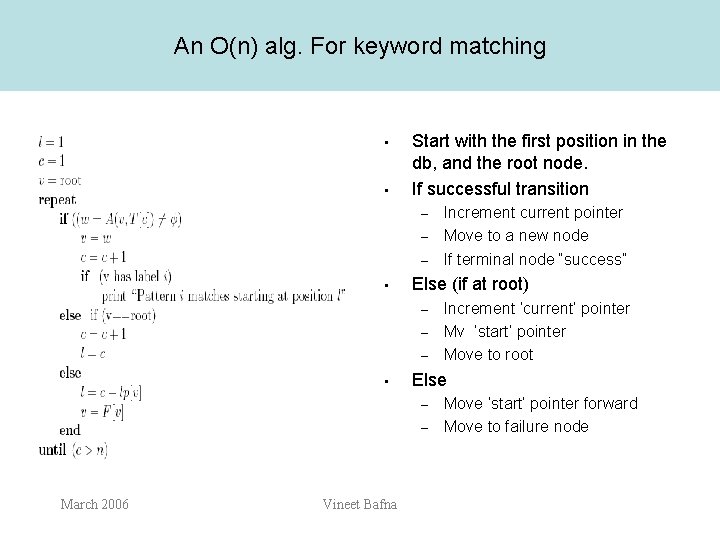 An O(n) alg. For keyword matching • • Start with the first position in