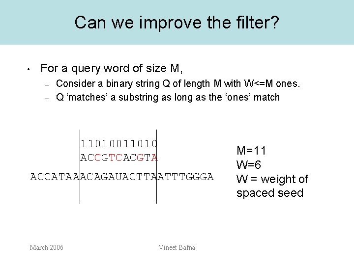 Can we improve the filter? • For a query word of size M, –