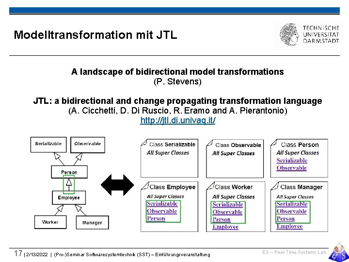 Modelltransformation mit JTL A landscape of bidirectional model transformations (P. Stevens) JTL: a bidirectional