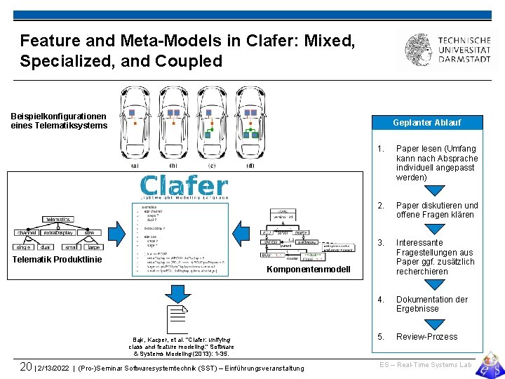 Feature and Meta-Models in Clafer: Mixed, Specialized, and Coupled Beispielkonfigurationen eines Telematiksystems Geplanter Ablauf