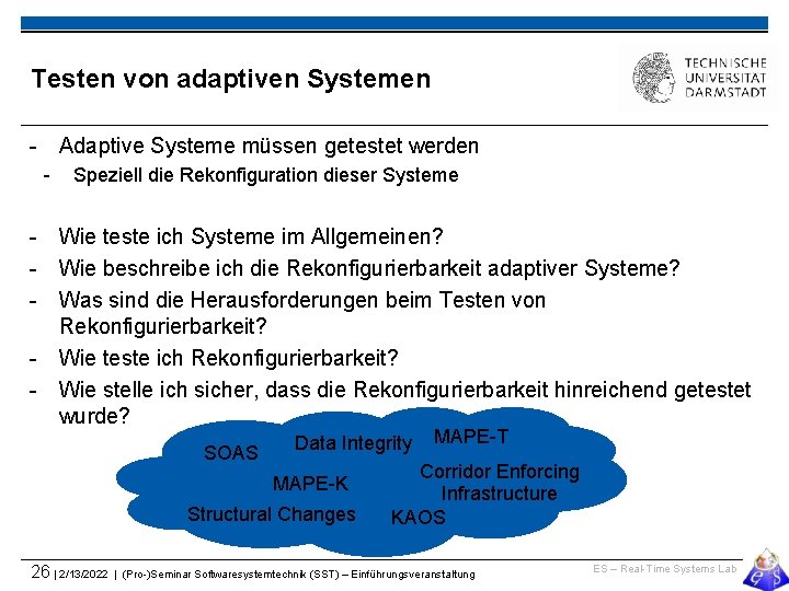 Testen von adaptiven Systemen - Adaptive Systeme müssen getestet werden - Speziell die Rekonfiguration