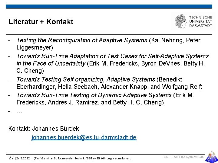 Literatur + Kontakt - Testing the Reconfiguration of Adaptive Systems (Kai Nehring, Peter Liggesmeyer)