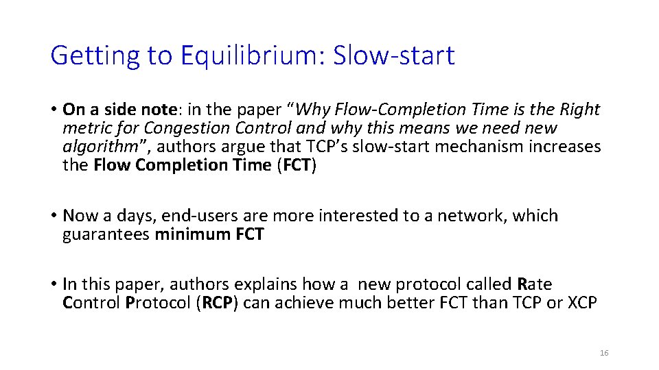 Getting to Equilibrium: Slow-start • On a side note: in the paper “Why Flow-Completion