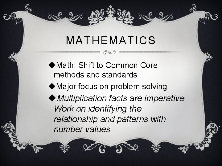 MATHEMATICS u. Math: Shift to Common Core methods and standards u. Major focus on