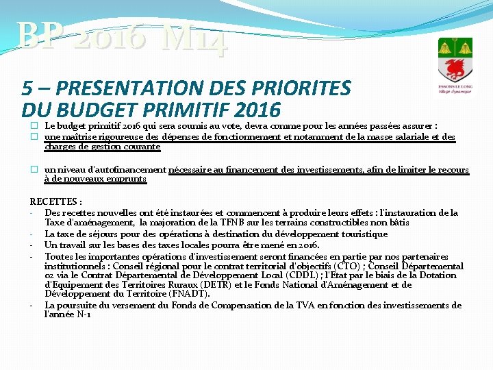 BP 2016 M 14 5 – PRESENTATION DES PRIORITES DU BUDGET PRIMITIF 2016 �