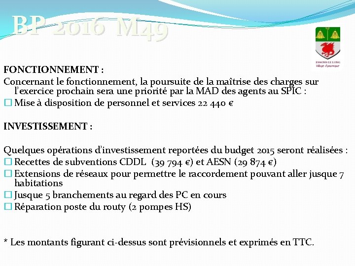 BP 2016 M 49 FONCTIONNEMENT : Concernant le fonctionnement, la poursuite de la maîtrise