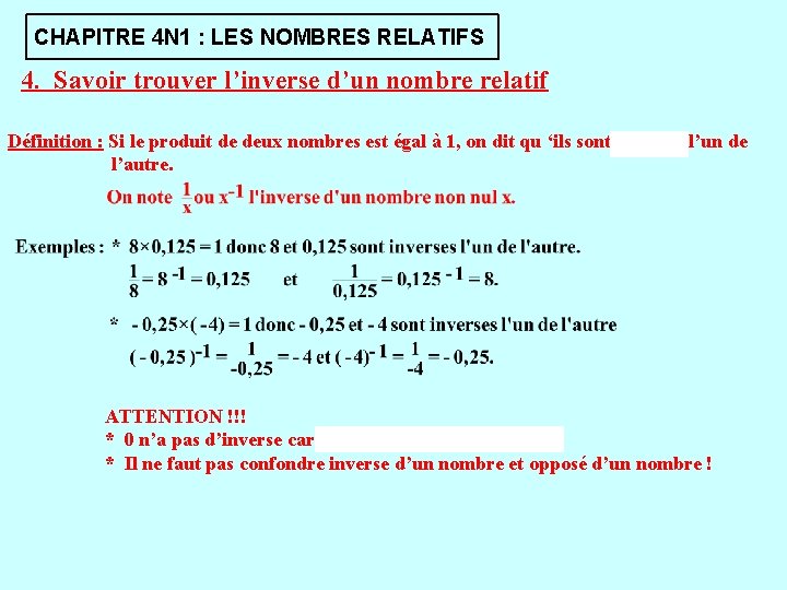 CHAPITRE 4 N 1 : LES NOMBRES RELATIFS 4. Savoir trouver l’inverse d’un nombre