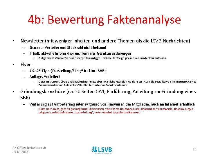 4 b: Bewertung Faktenanalyse • Newsletter (mit weniger Inhalten und andere Themen als die