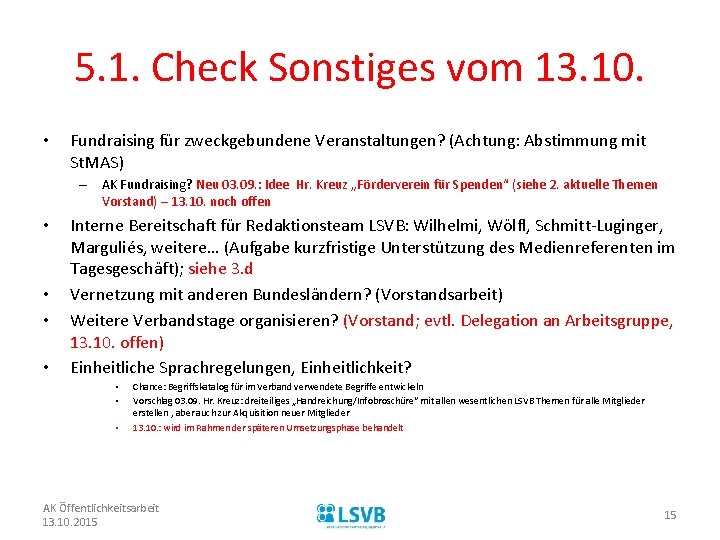 5. 1. Check Sonstiges vom 13. 10. • Fundraising für zweckgebundene Veranstaltungen? (Achtung: Abstimmung