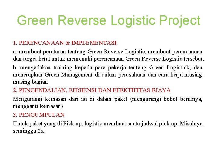 Green Reverse Logistic Project 1. PERENCANAAN & IMPLEMENTASI a. membuat peraturan tentang Green Reverse