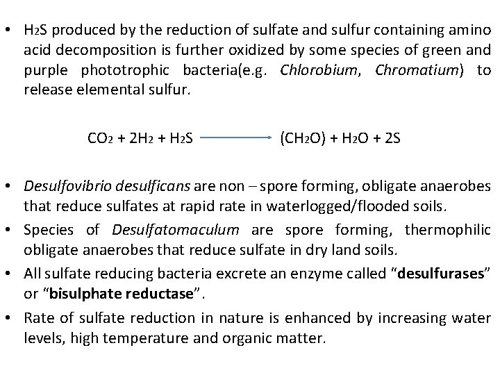  • H 2 S produced by the reduction of sulfate and sulfur containing
