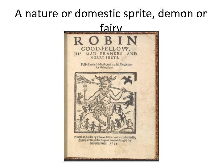 A nature or domestic sprite, demon or fairy A nature or domestic sprite, demon or fairy