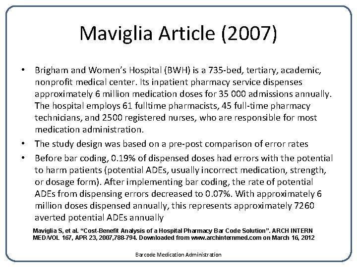 Maviglia Article (2007) • Brigham and Women’s Hospital (BWH) is a 735 -bed, tertiary,