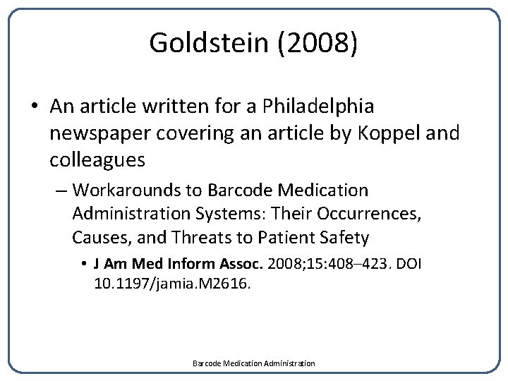 Goldstein (2008) • An article written for a Philadelphia newspaper covering an article by