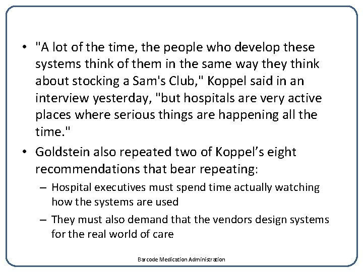  • "A lot of the time, the people who develop these systems think