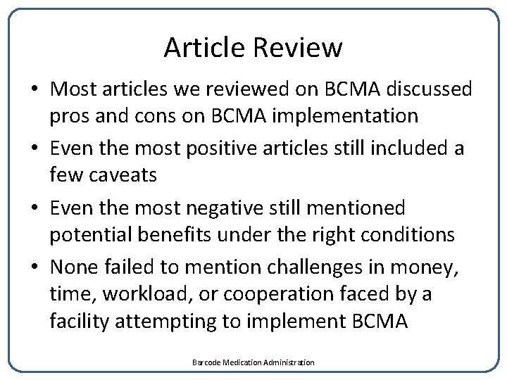 Article Review • Most articles we reviewed on BCMA discussed pros and cons on