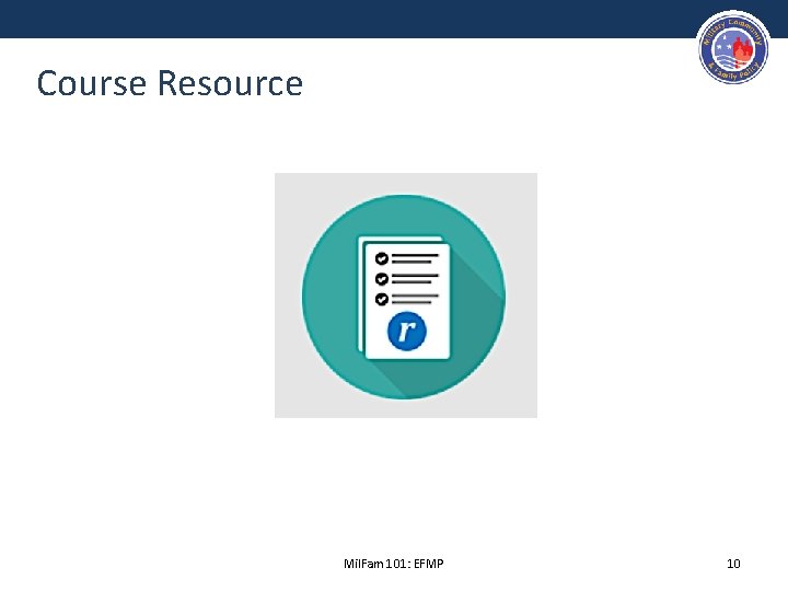 Course Resource Mil. Fam 101: EFMP 10 