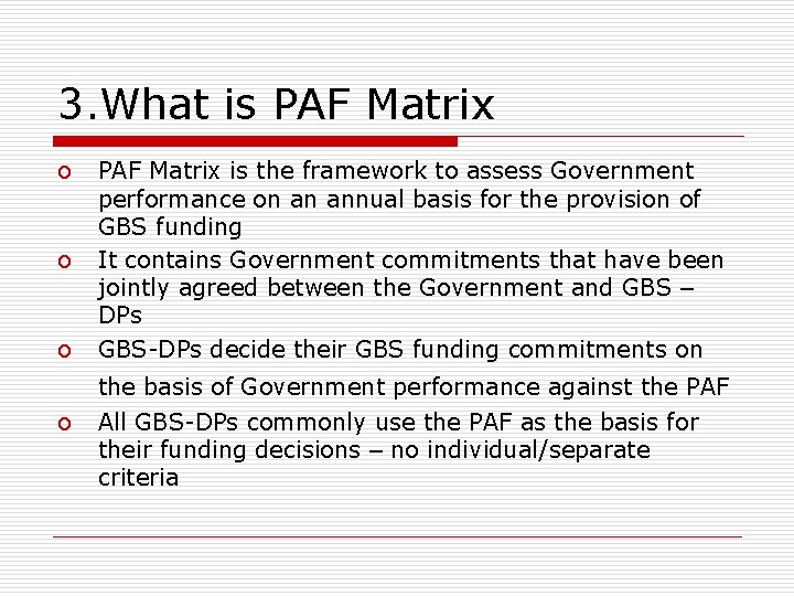 3. What is PAF Matrix o o o PAF Matrix is the framework to