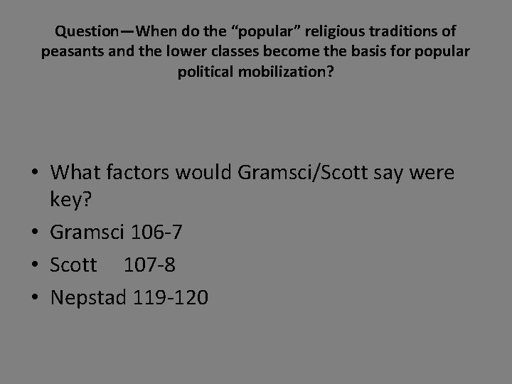 Question—When do the “popular” religious traditions of peasants and the lower classes become the