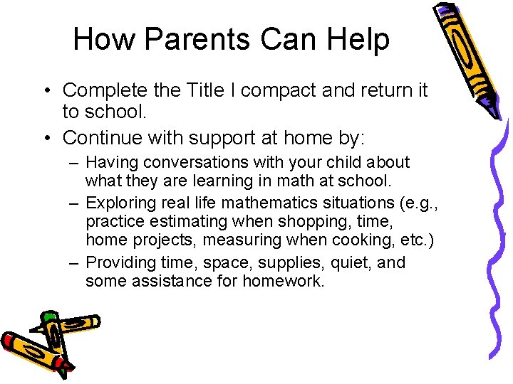 How Parents Can Help • Complete the Title I compact and return it to