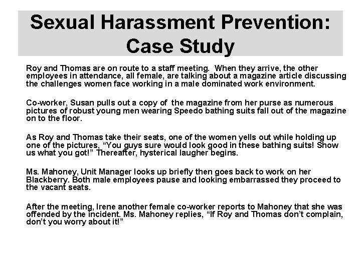 Sexual Harassment Prevention: Case Study Roy and Thomas are on route to a staff