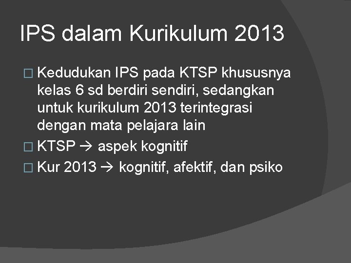 IPS dalam Kurikulum 2013 � Kedudukan IPS pada KTSP khususnya kelas 6 sd berdiri