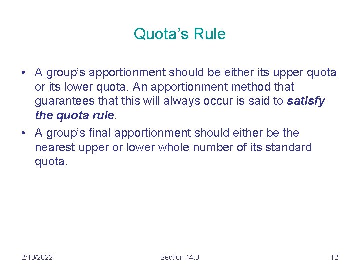 Quota’s Rule • A group’s apportionment should be either its upper quota or its