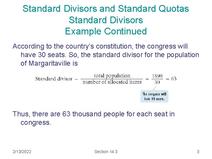 Standard Divisors and Standard Quotas Standard Divisors Example Continued According to the country’s constitution,