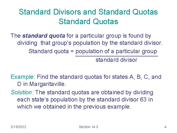 Standard Divisors and Standard Quotas The standard quota for a particular group is found