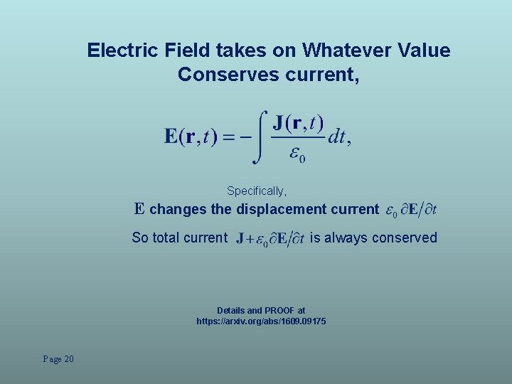 Electric Field takes on Whatever Value Conserves current, Specifically, E changes the displacement current