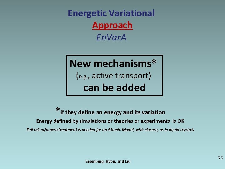 Energetic Variational Approach En. Var. A New mechanisms* (e. g. , active transport) can