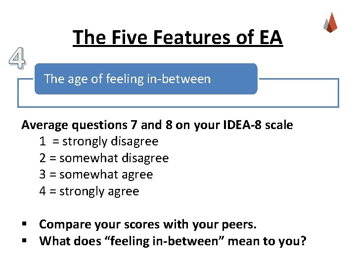 4 The Five Features of EA The age of feeling in-between Average questions 7