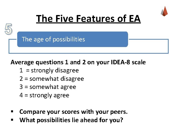 5 The Five Features of EA The age of possibilities Average questions 1 and