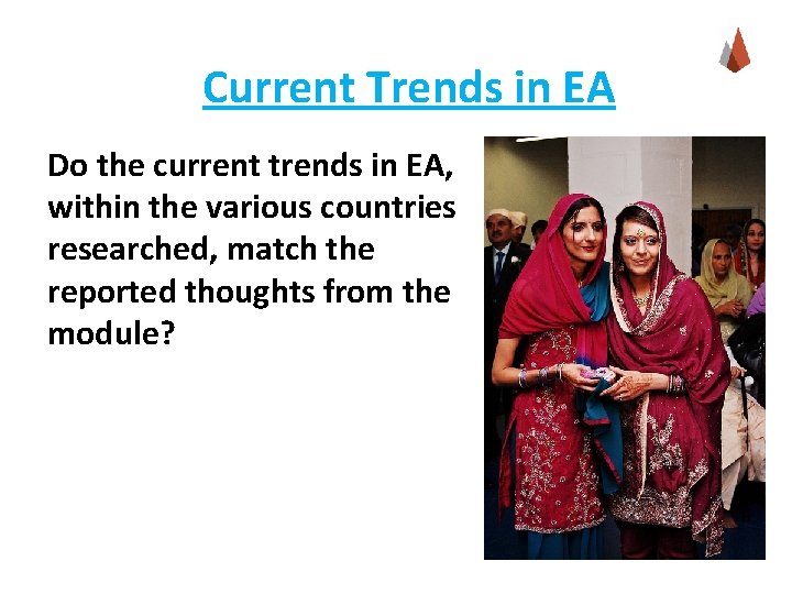 Current Trends in EA Do the current trends in EA, within the various countries