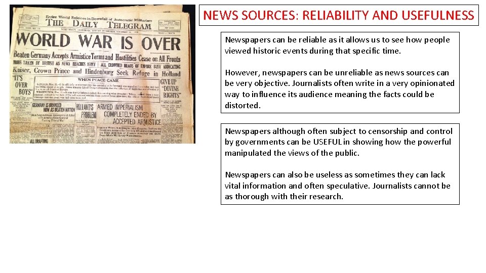 NEWS SOURCES: RELIABILITY AND USEFULNESS Newspapers can be reliable as it allows us to