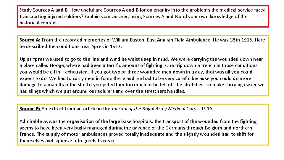 Study Sources A and B. How useful are Sources A and B for an