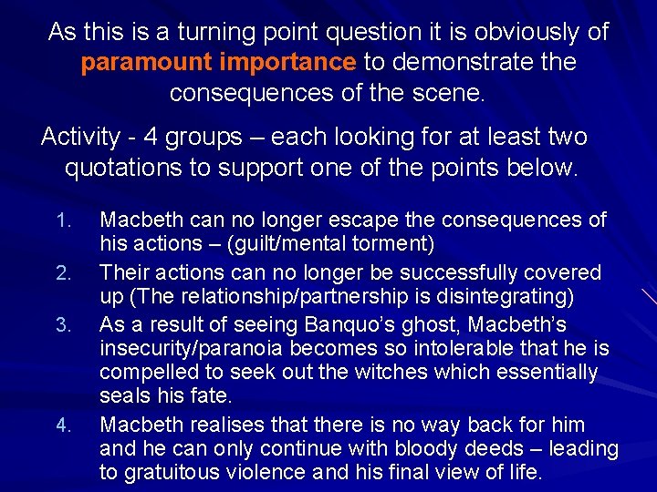 As this is a turning point question it is obviously of paramount importance to