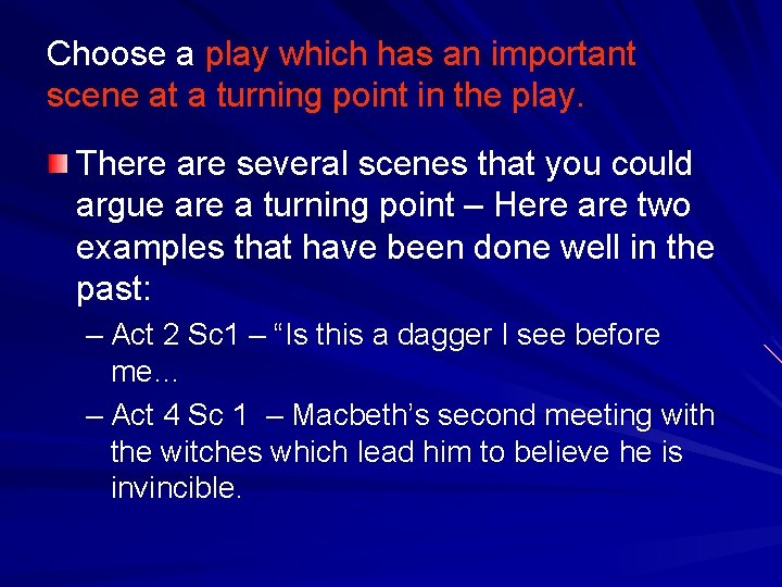 Choose a play which has an important scene at a turning point in the