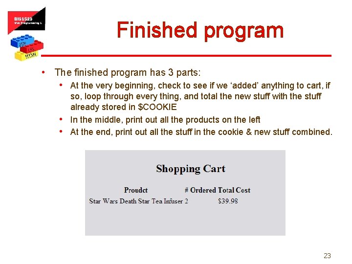 Finished program • The finished program has 3 parts: • At the very beginning,