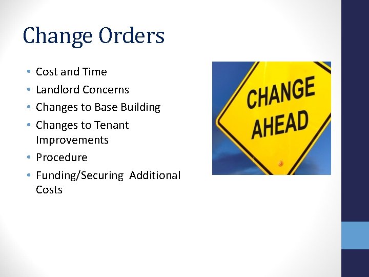 Change Orders Cost and Time Landlord Concerns Changes to Base Building Changes to Tenant