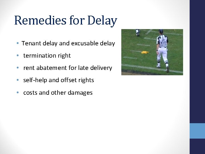 Remedies for Delay • Tenant delay and excusable delay • termination right • rent