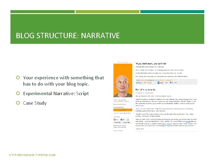 BLOG STRUCTURE: NARRATIVE Your experience with something that has to do with your blog