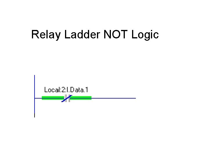 Relay Ladder NOT Logic Relay Ladder NOT Logic