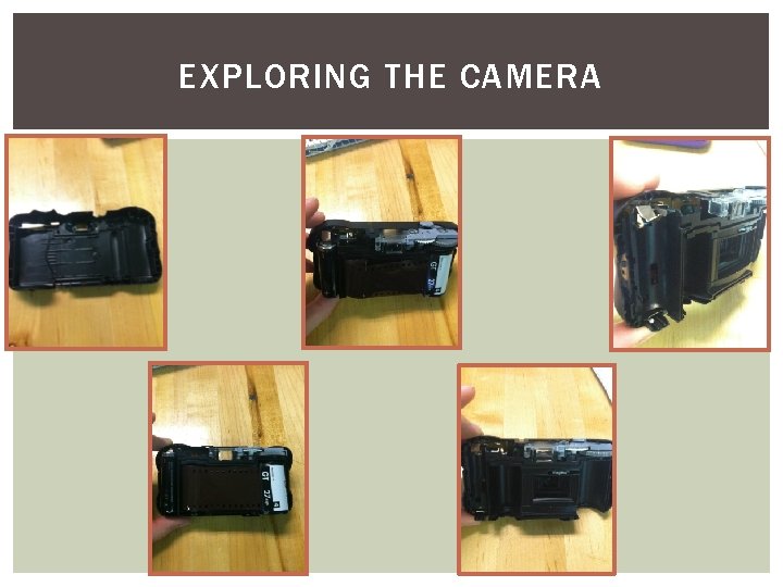 EXPLORING THE CAMERA 