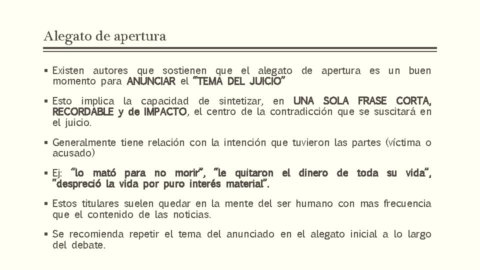 Alegato de apertura § Existen autores que sostienen que el alegato de apertura es