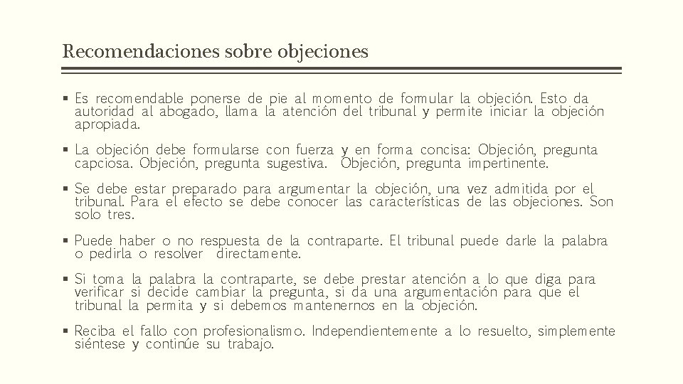 Recomendaciones sobre objeciones § Es recomendable ponerse de pie al momento de formular la