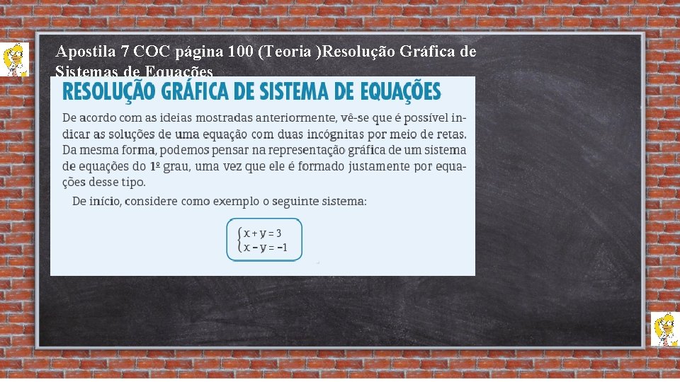 Apostila 7 COC página 100 (Teoria )Resolução Gráfica de Sistemas de Equações 