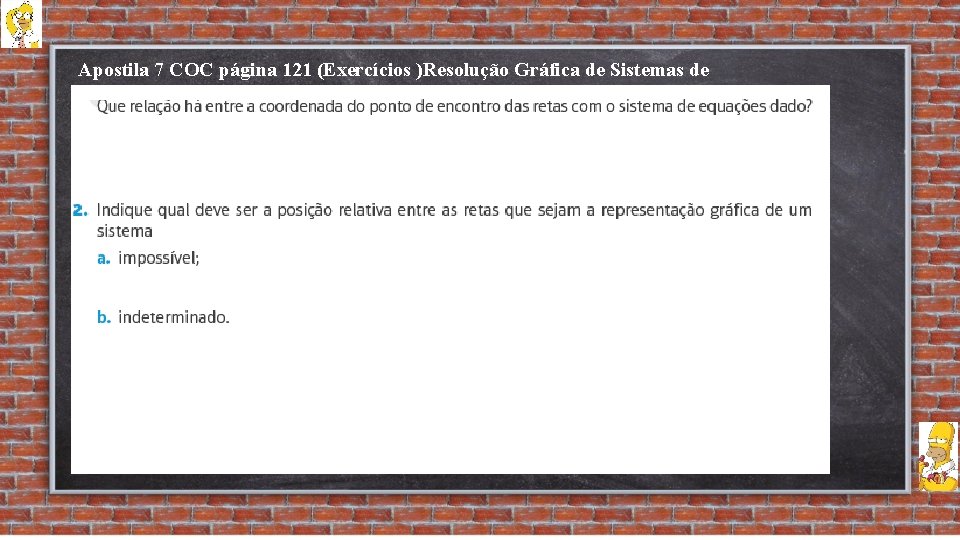 Apostila 7 COC página 121 (Exercícios )Resolução Gráfica de Sistemas de Equações 