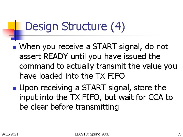 Design Structure (4) n n 9/18/2021 When you receive a START signal, do not
