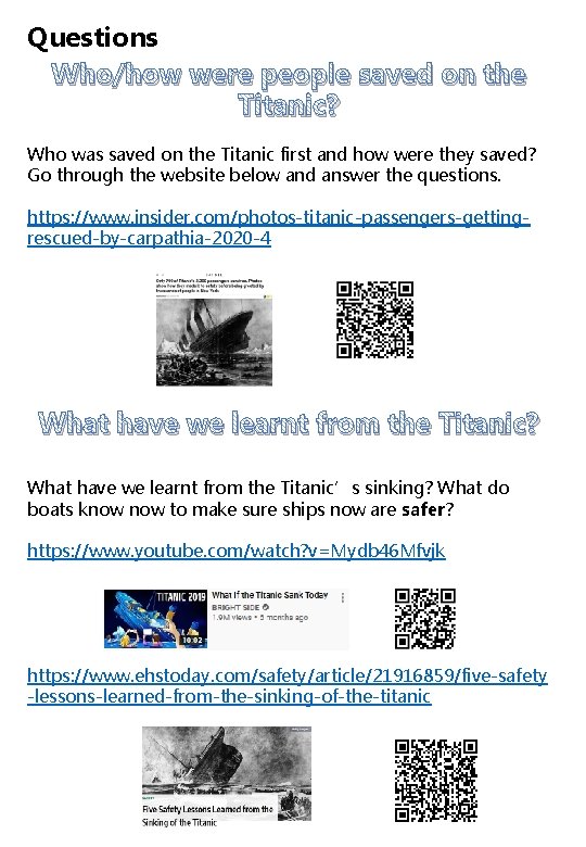 Questions Who/how were people saved on the Titanic? Who was saved on the Titanic